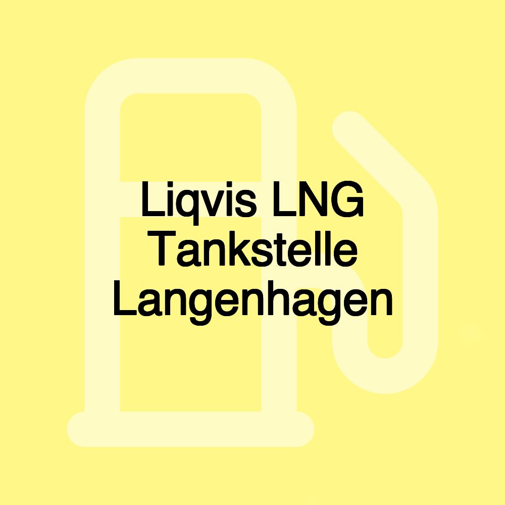 Liqvis LNG Tankstelle Langenhagen