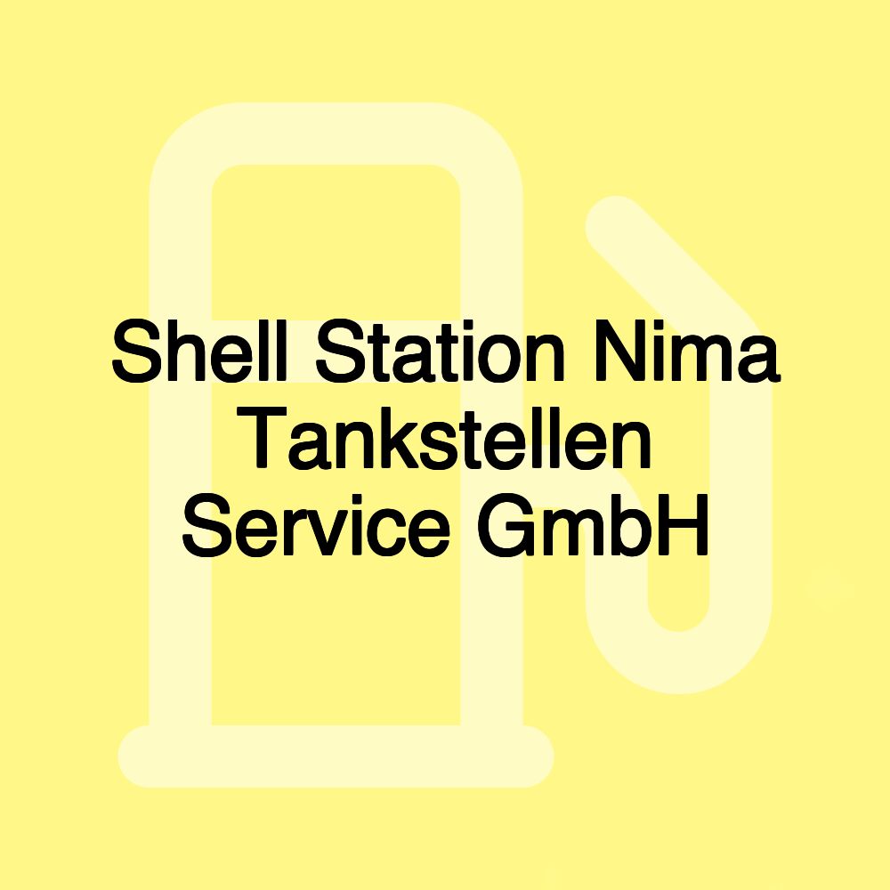 Shell Station Nima Tankstellen Service GmbH