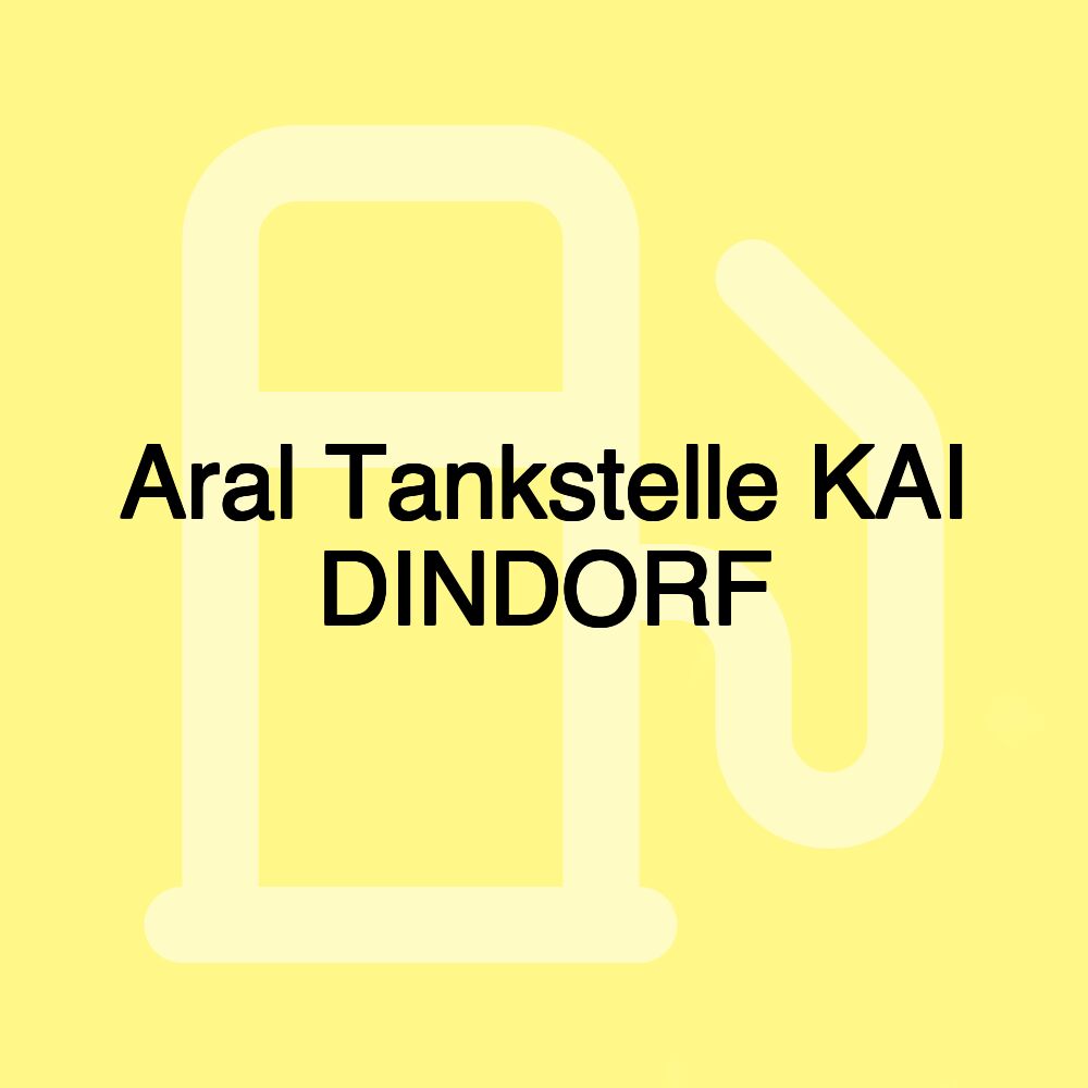 Aral Tankstelle KAI DINDORF