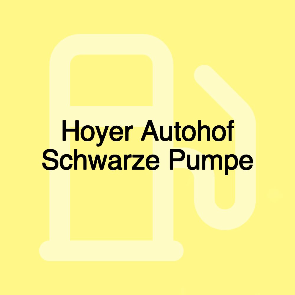 Hoyer Autohof Schwarze Pumpe