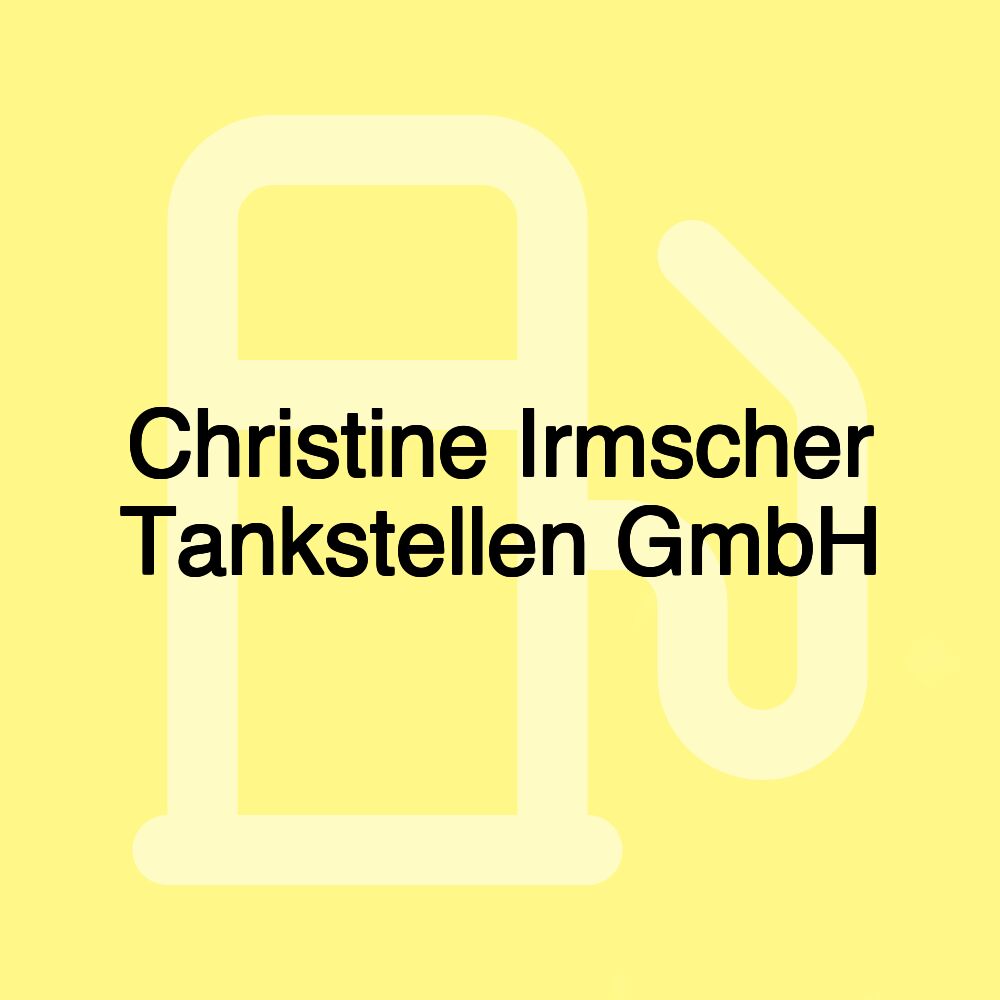 Christine Irmscher Tankstellen GmbH