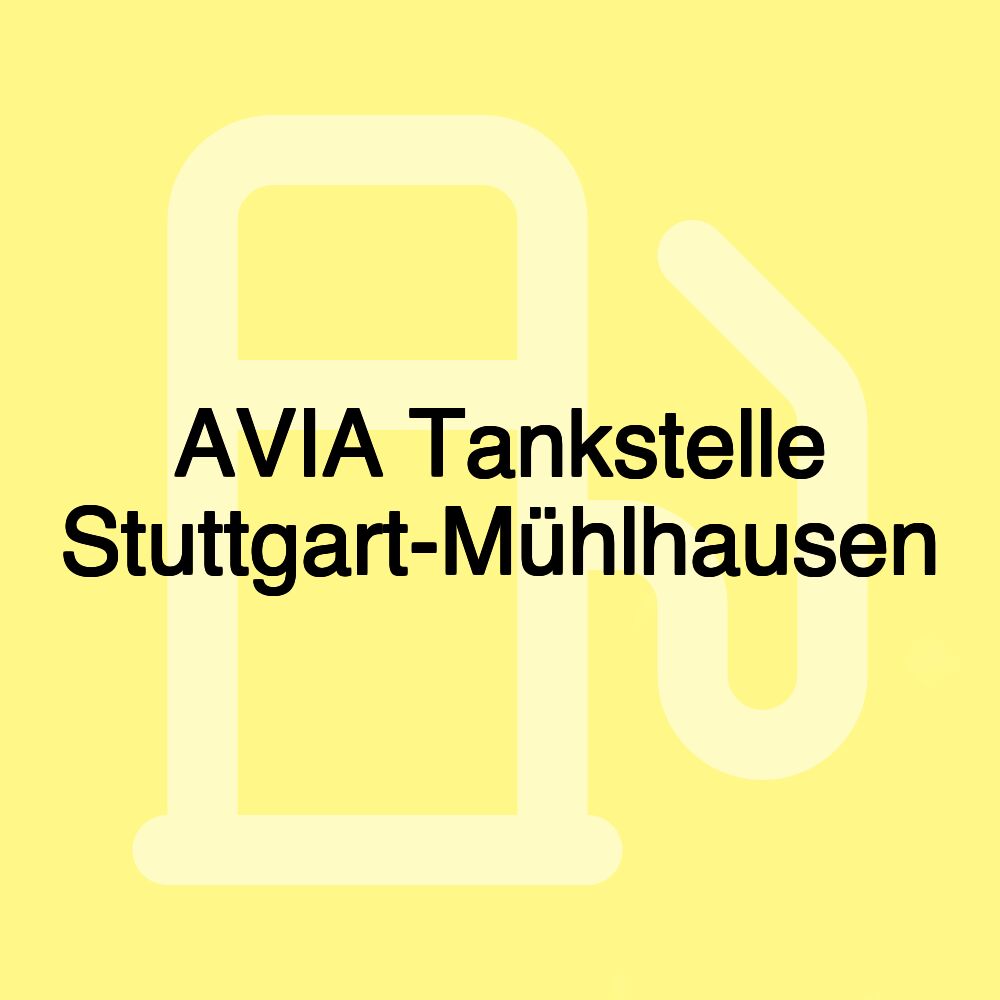 AVIA Tankstelle Stuttgart-Mühlhausen