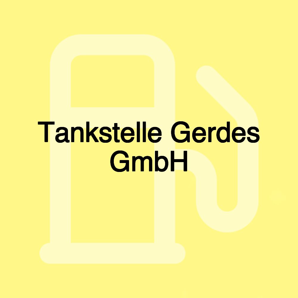 Tankstelle Gerdes GmbH