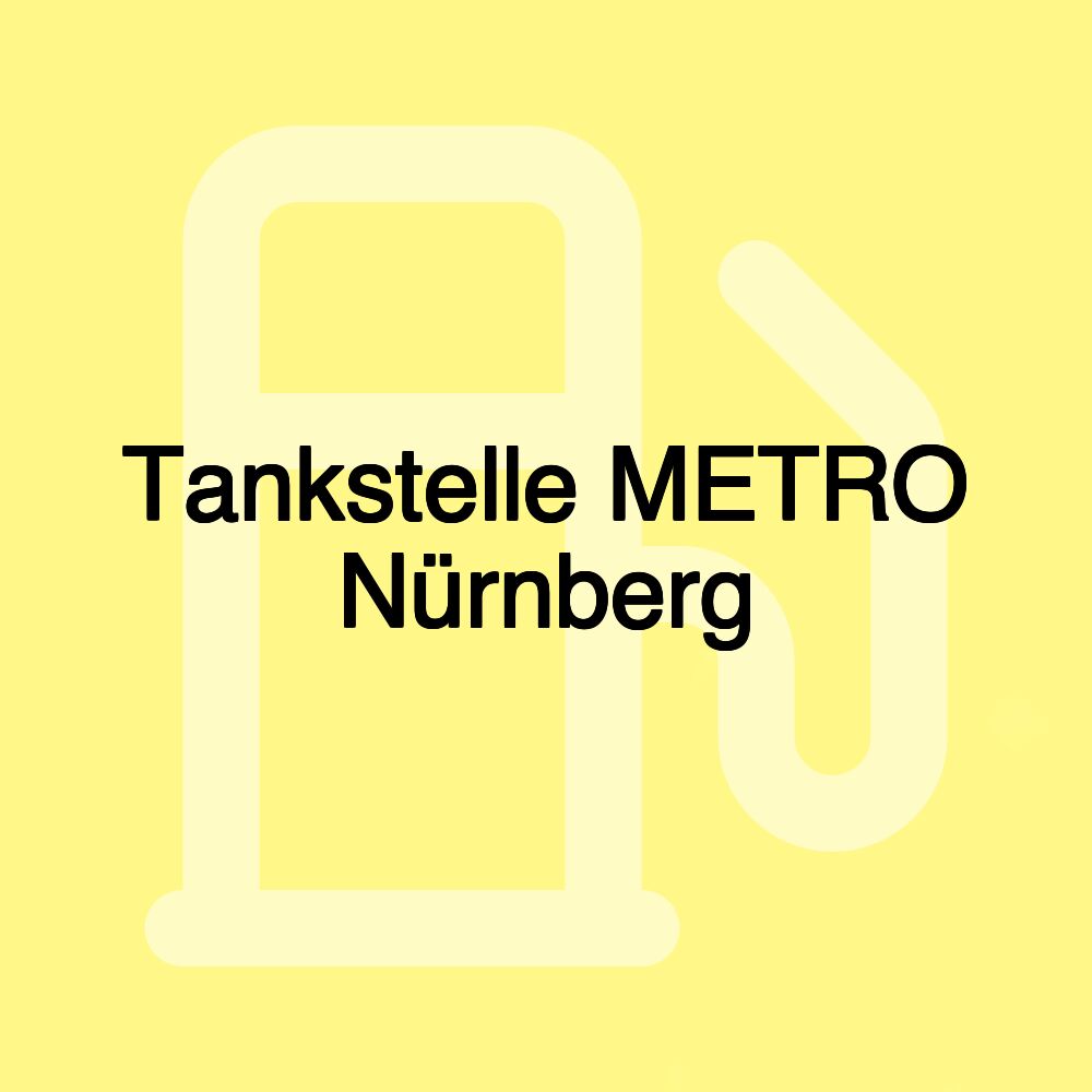 Tankstelle METRO Nürnberg