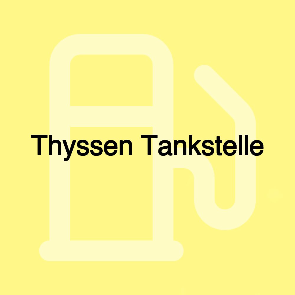 Thyssen Tankstelle