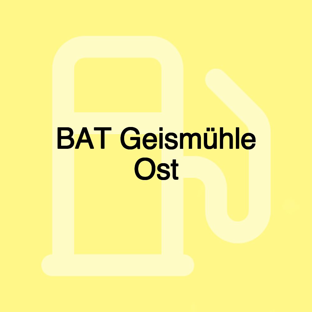 BAT Geismühle Ost