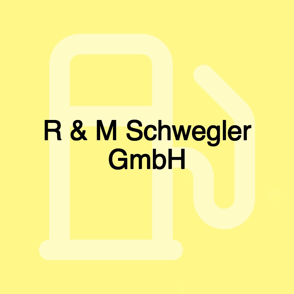 R & M Schwegler GmbH