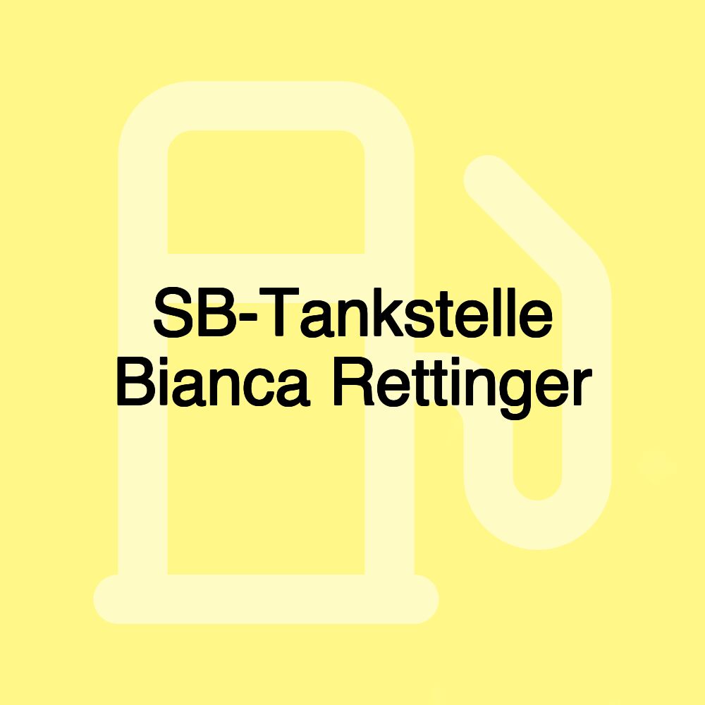 SB-Tankstelle Bianca Rettinger