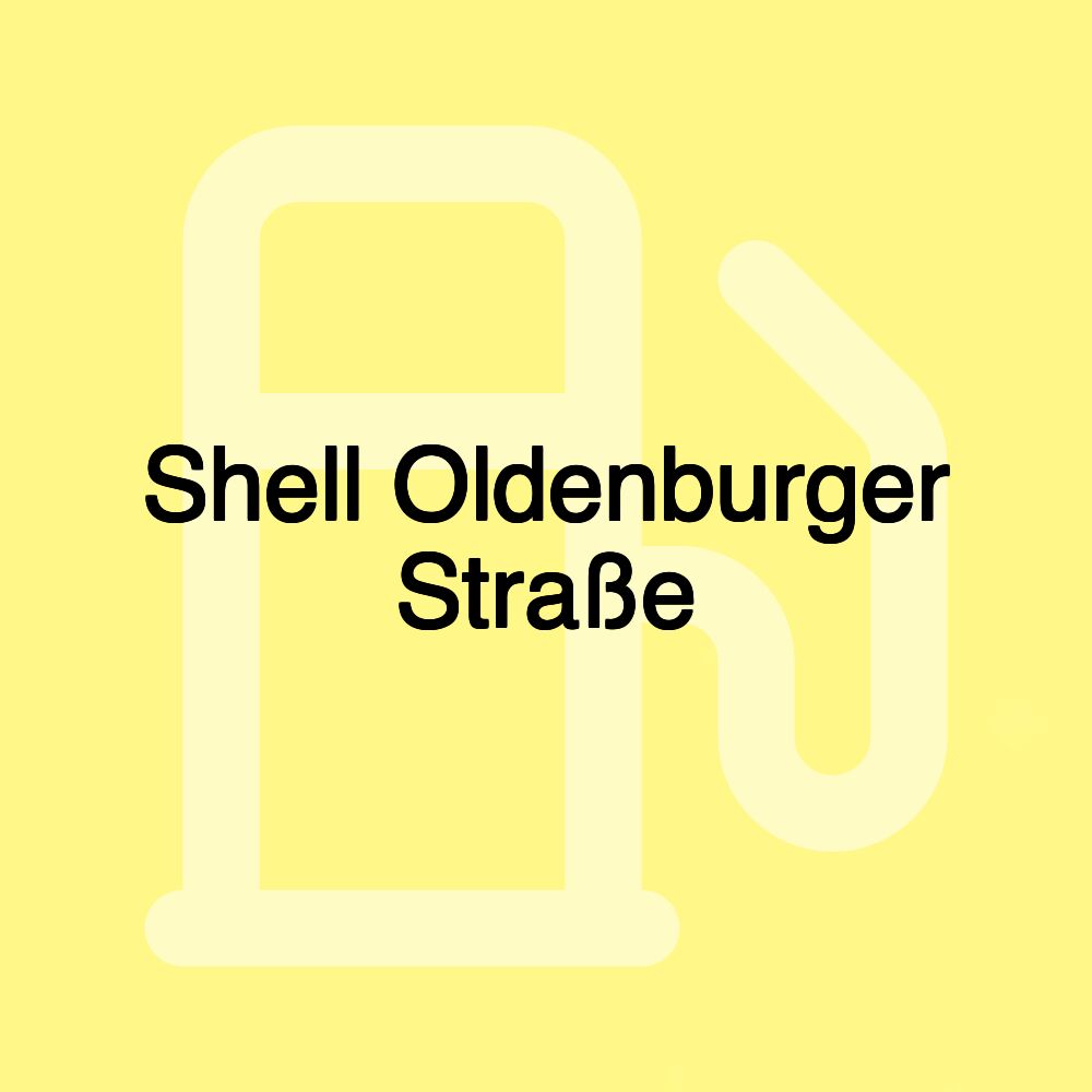 Shell Oldenburger Straße