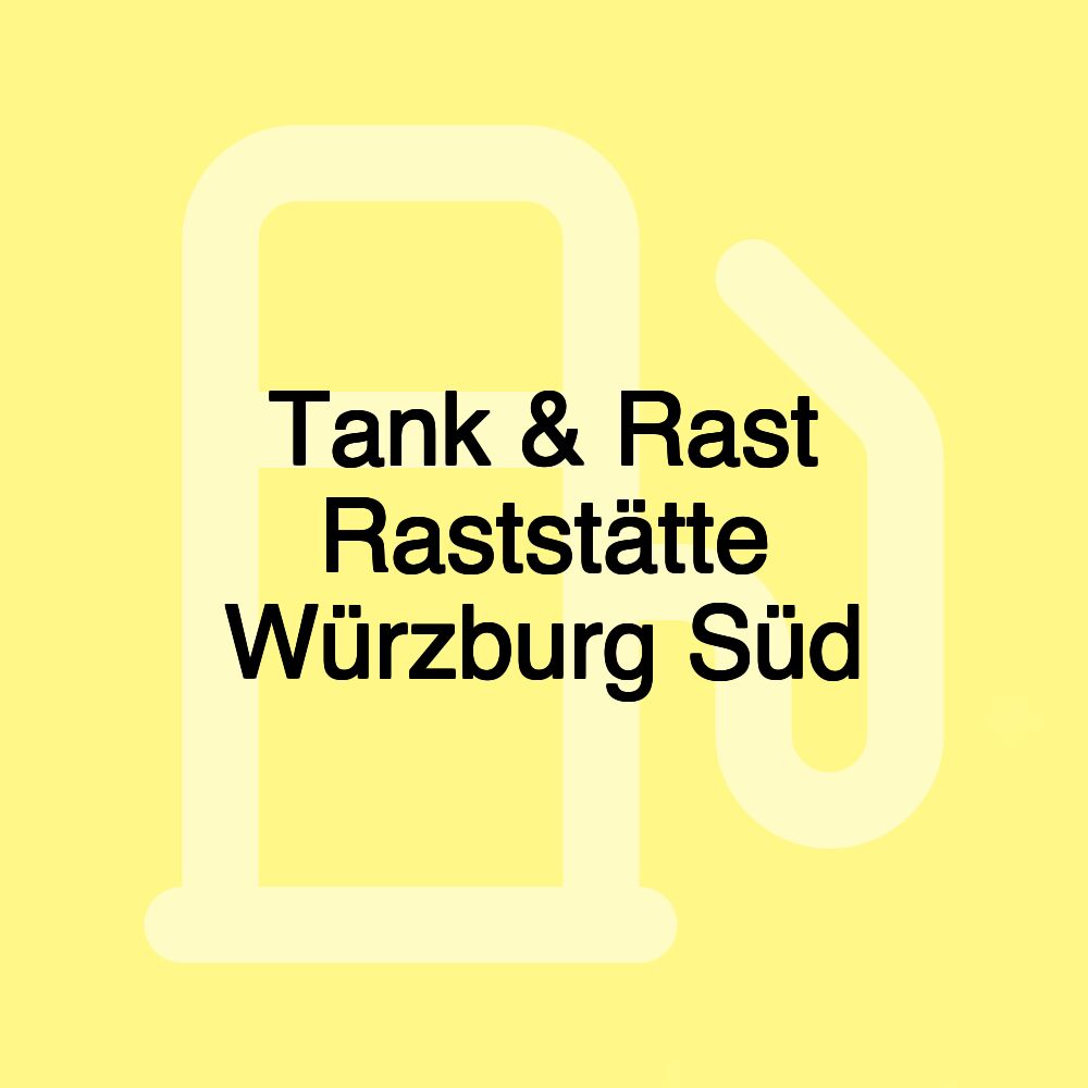Tank & Rast Raststätte Würzburg Süd