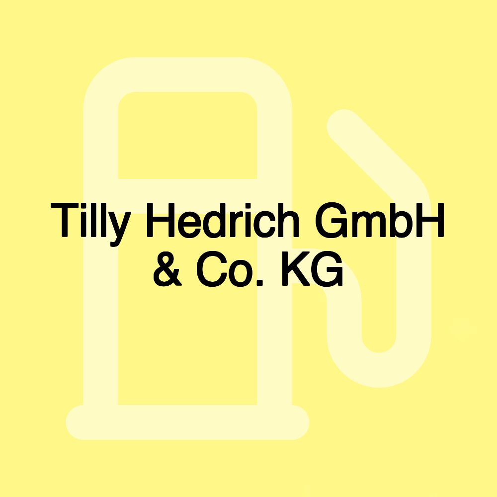 Tilly Hedrich GmbH & Co. KG