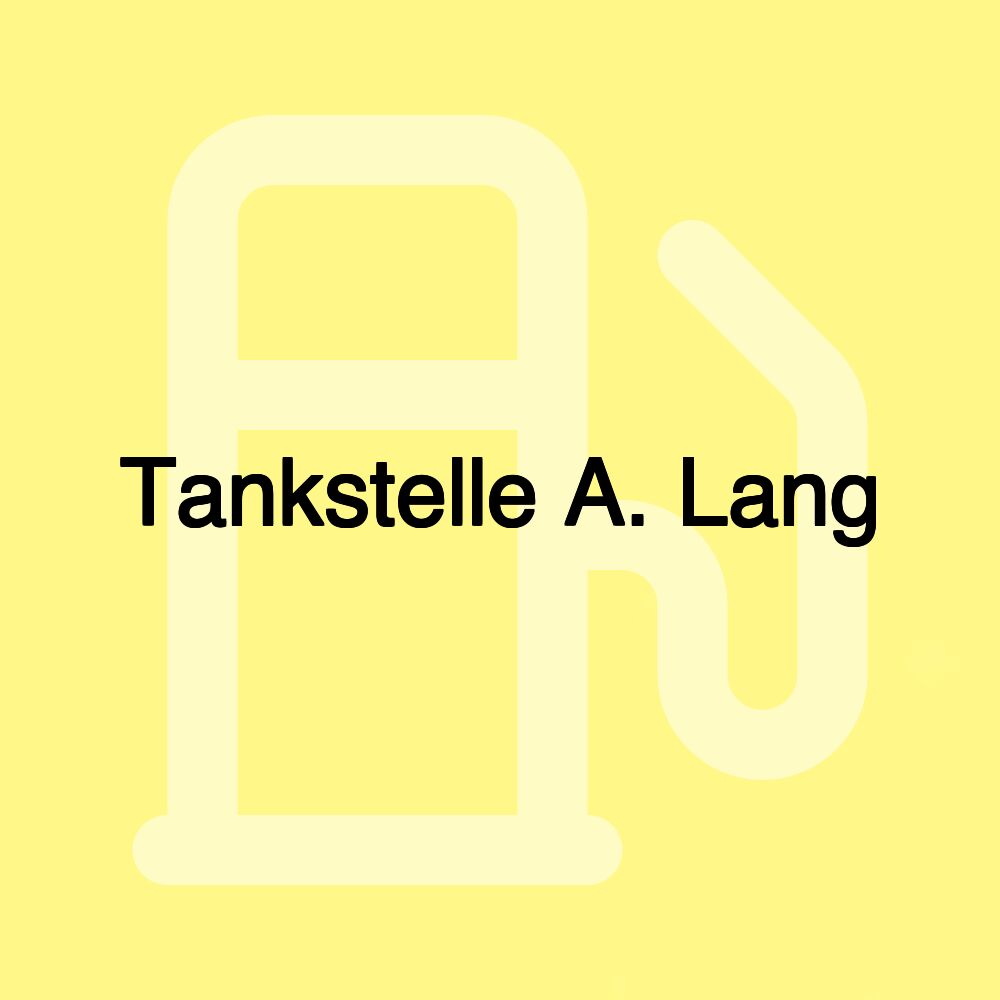 Tankstelle A. Lang