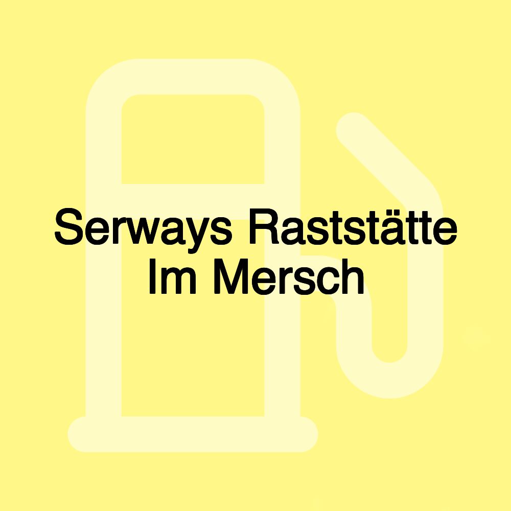Serways Raststätte Im Mersch