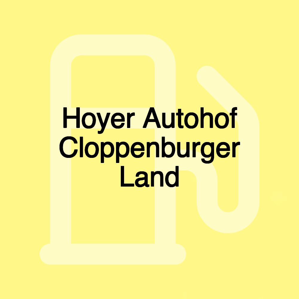 Hoyer Autohof Cloppenburger Land