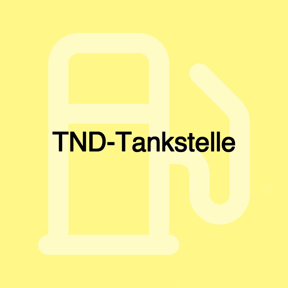 TND-Tankstelle