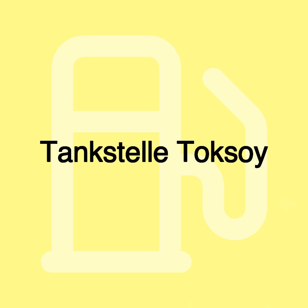 Tankstelle Toksoy