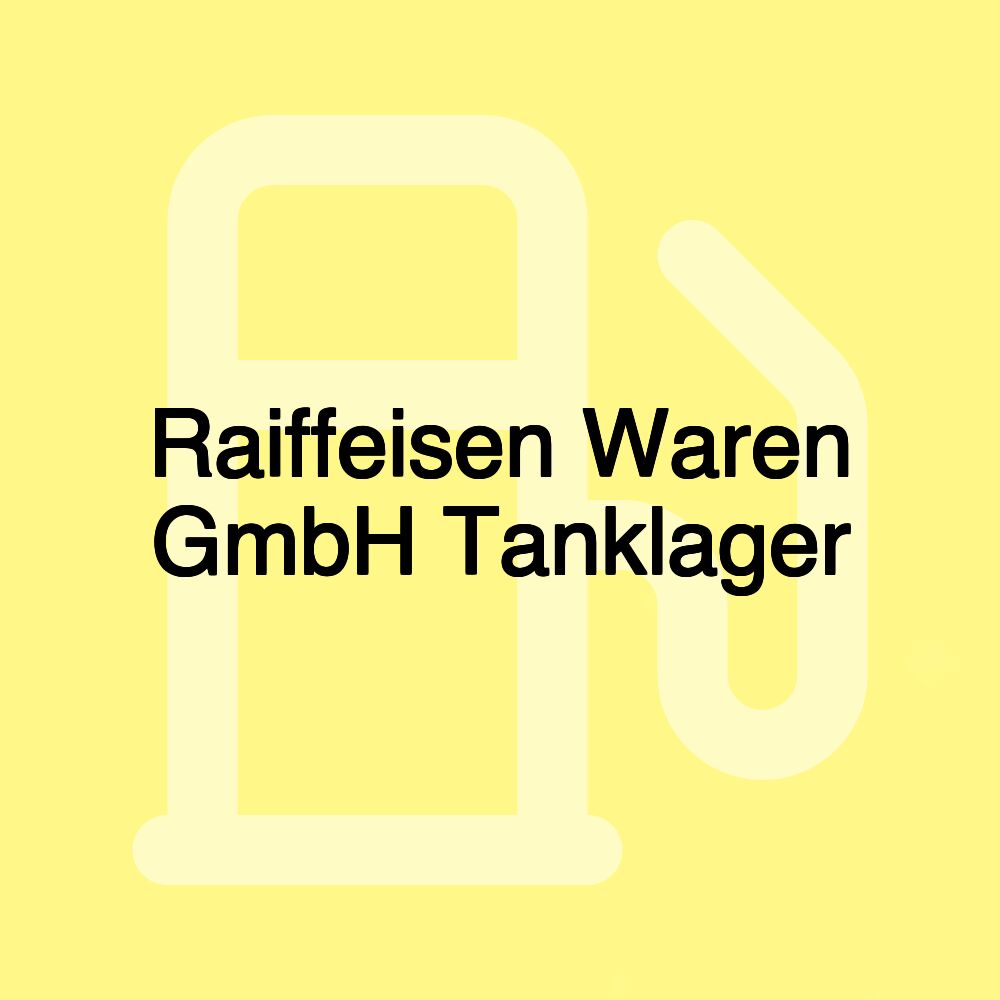 Raiffeisen Waren GmbH Tanklager
