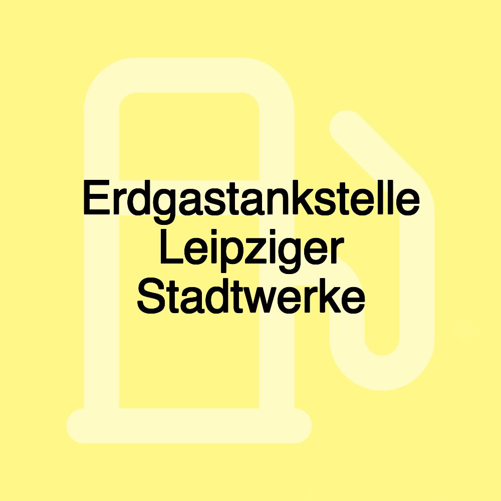 Erdgastankstelle Leipziger Stadtwerke