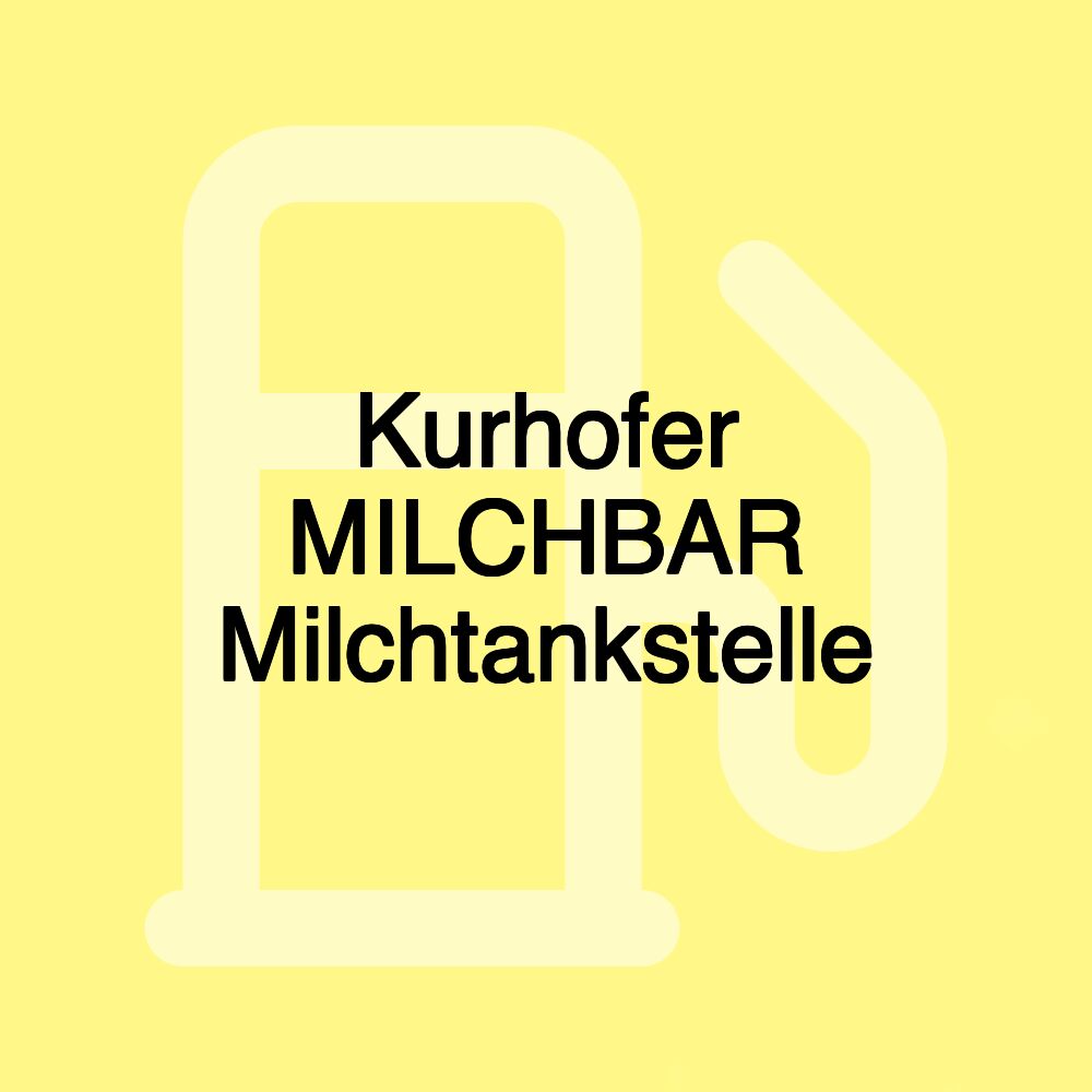 Kurhofer MILCHBAR Milchtankstelle