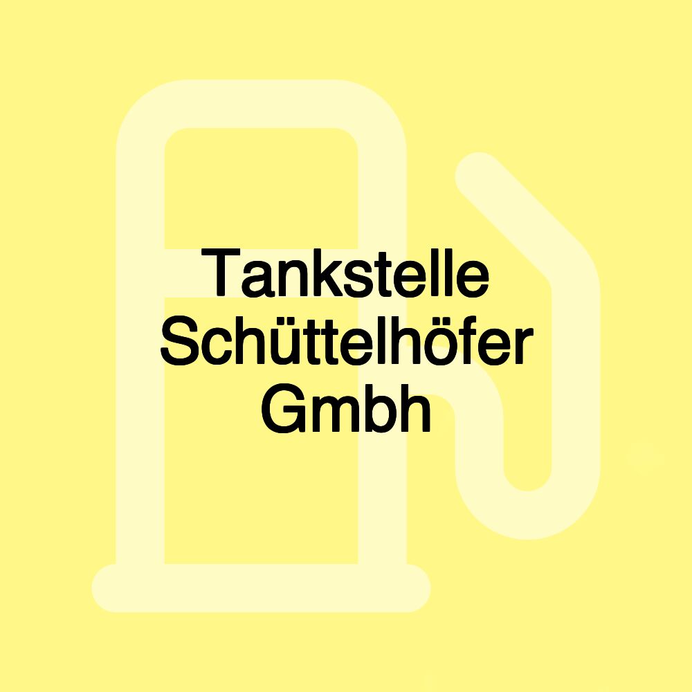 Tankstelle Schüttelhöfer Gmbh