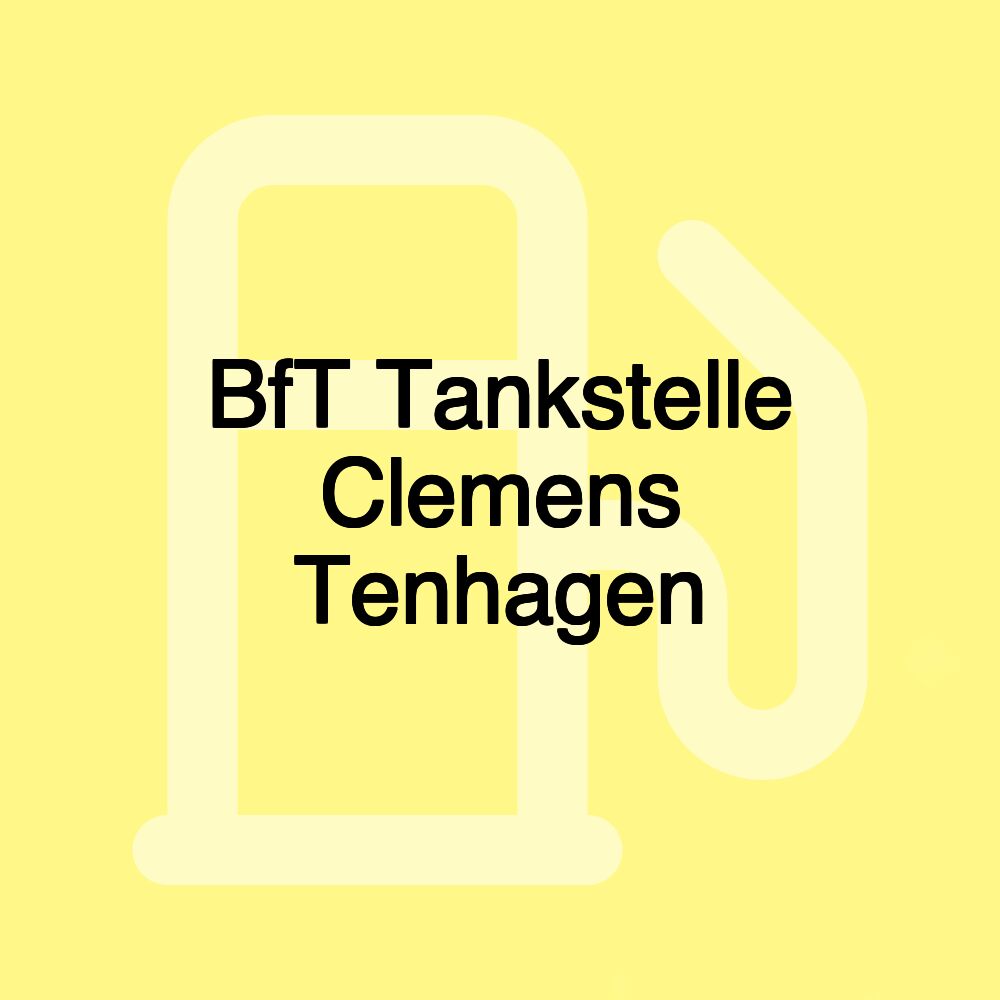 BfT Tankstelle Clemens Tenhagen
