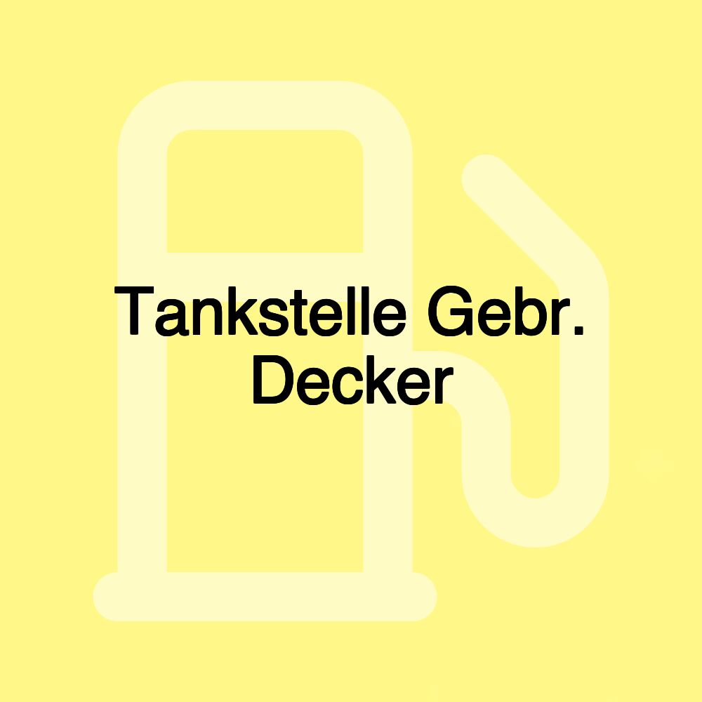 Tankstelle Gebr. Decker
