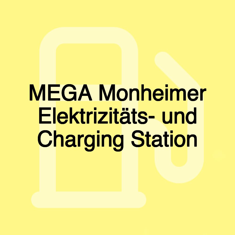 MEGA Monheimer Elektrizitäts- und Charging Station