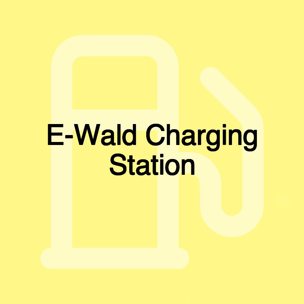 E-Wald Charging Station