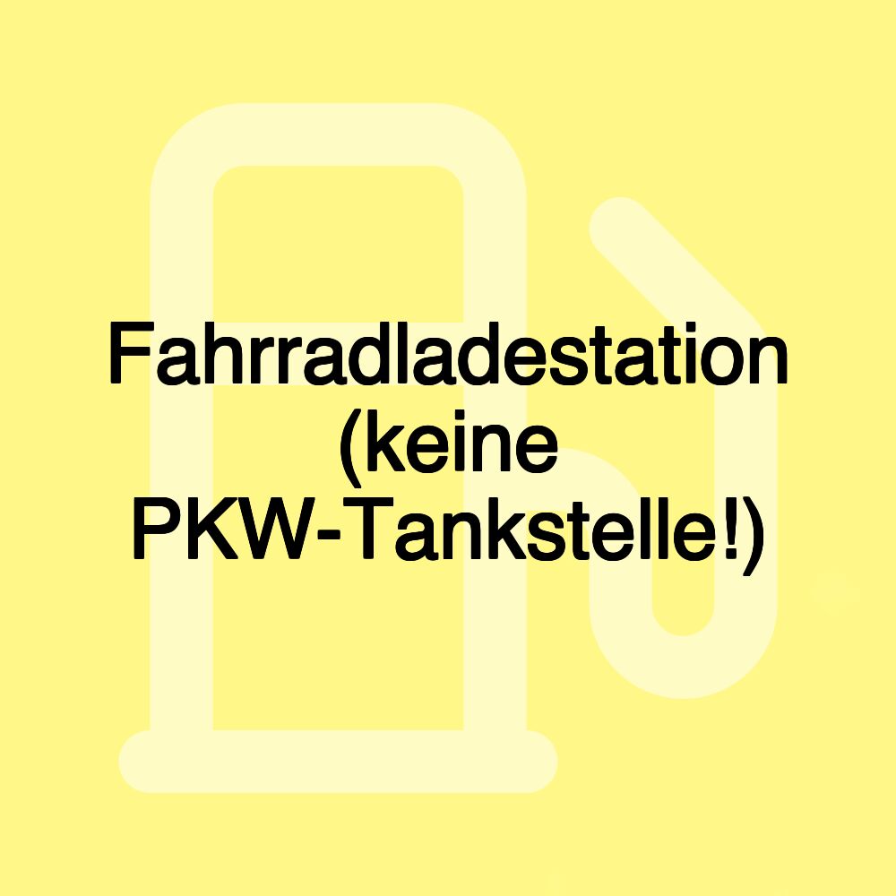 Fahrradladestation (keine PKW-Tankstelle!)