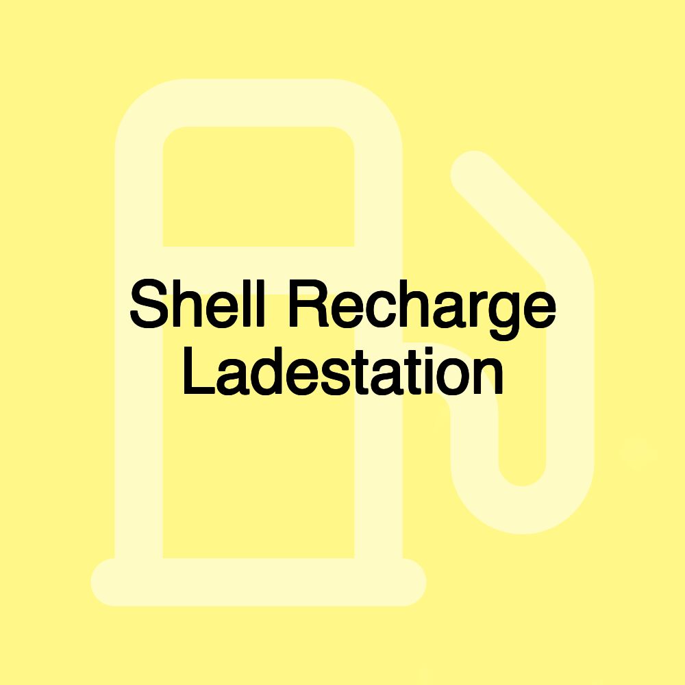 Shell Recharge Ladestation