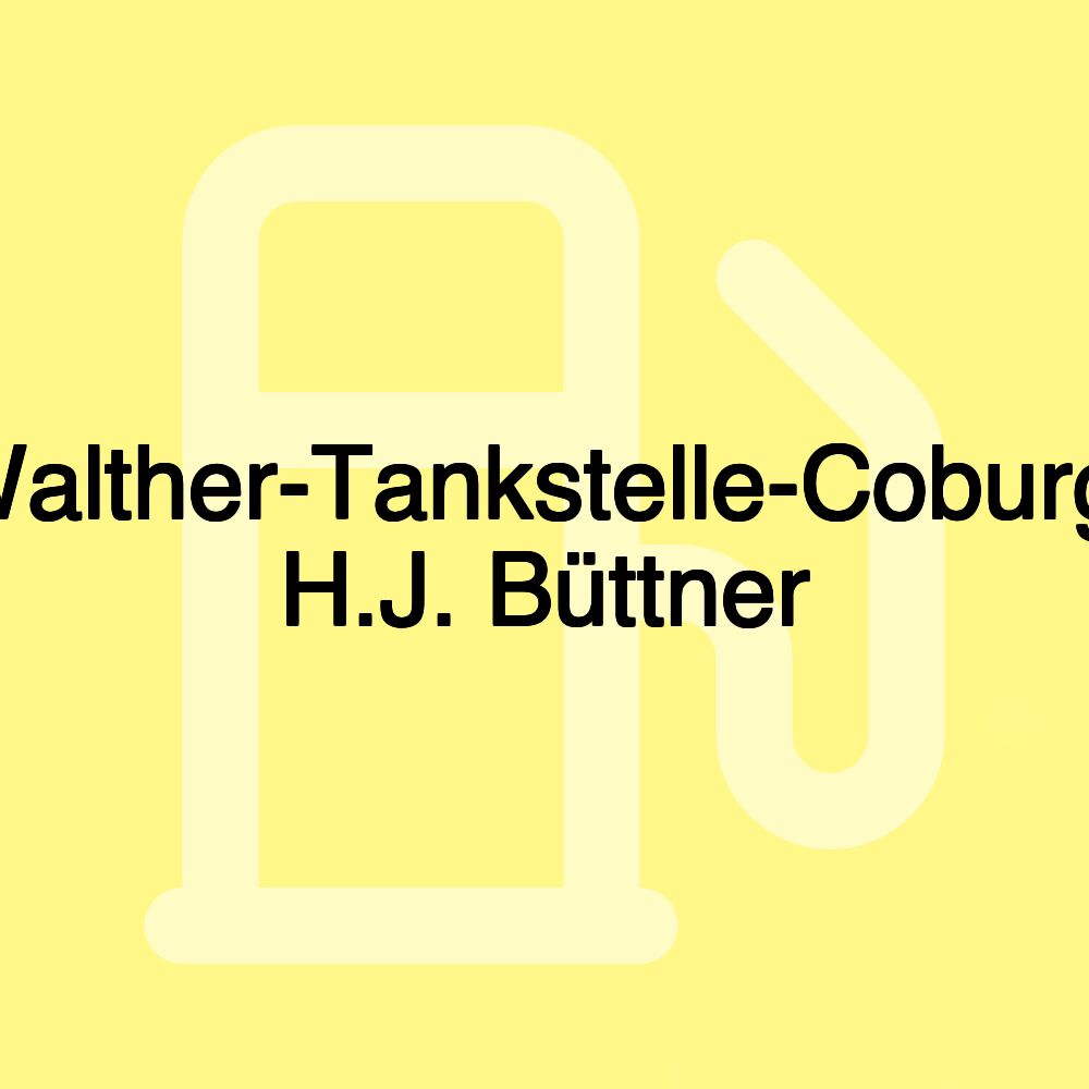 Walther-Tankstelle-Coburg, H.J. Büttner