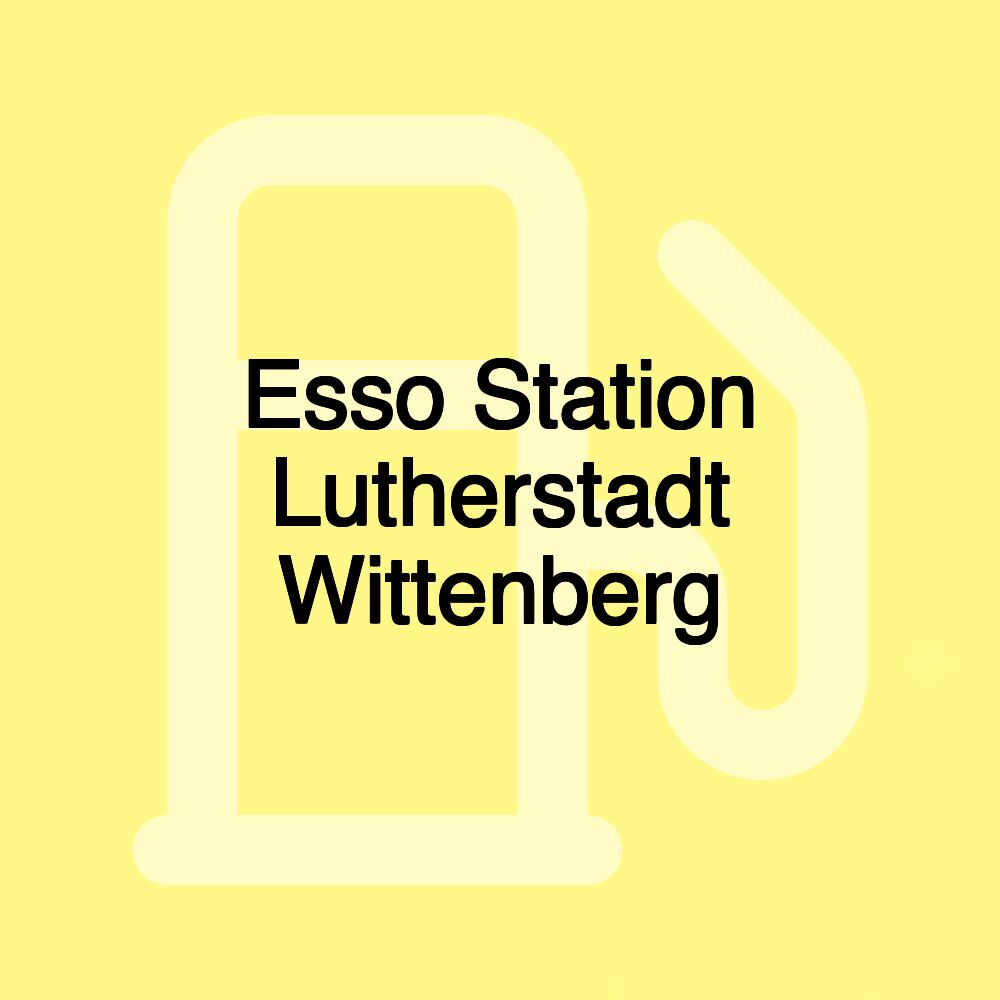 Esso Station Lutherstadt Wittenberg
