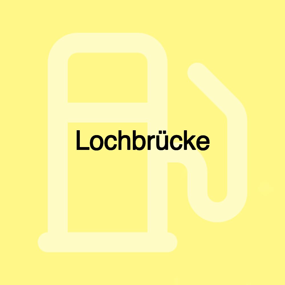 Lochbrücke